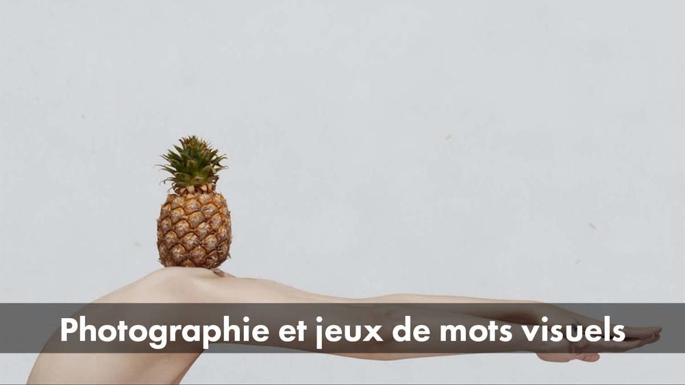 Photographie et jeux de mots visuels
